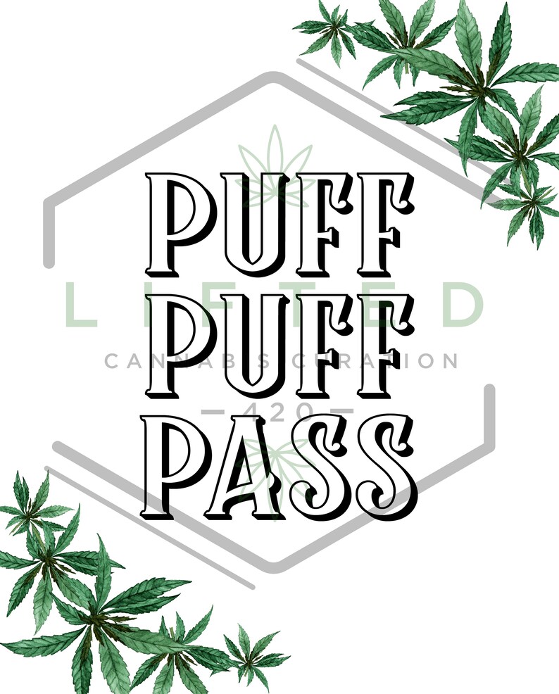 Stoner Wall Art Print Puff Puff Pass Cannabis Leaf Poster Etsy