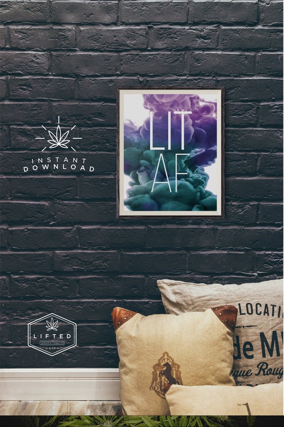 Lit Af Wall Art Cannabis Wall Decor Weed Art Poster Etsy