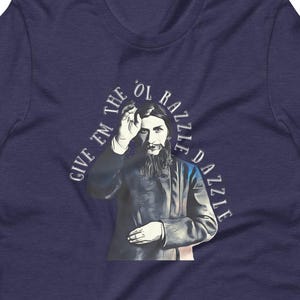 Rasputin Razzle Dazzle Funny History Shirt Joke Shirt Russian History Shirt Short-Sleeve Unisex T-Shirt Short-Sleeve Unisex T-Shirt