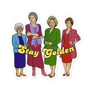 Autocollant Golden Girls, Autocollant Stay Golden, Autocollant TV rétro, Autocollant TV des années 1980, Autocollant Dorothy Rose Sophia Blanche pour bouteille d’eau