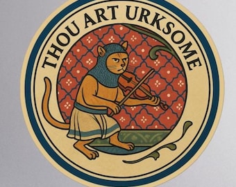 Thou Art Urksome Medieval Cat Sticker: Gothic Meme Vinyl Decal