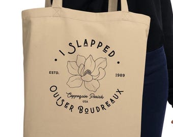 Bolso de Magnolias de Acero – I Slapped Ouiser Boudreaux / Bolso de Lona Ecológica