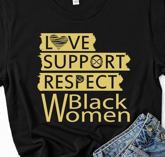 love support respect black woman, Black history, Diva Queen King Thing Sista Petty AF Pretty Crown Black Girl Magic Poppin Drippin Outta