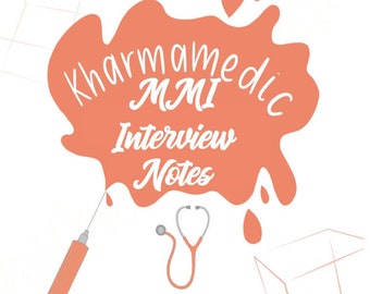 Medical School MMI Interview Notes by KharmaMedic