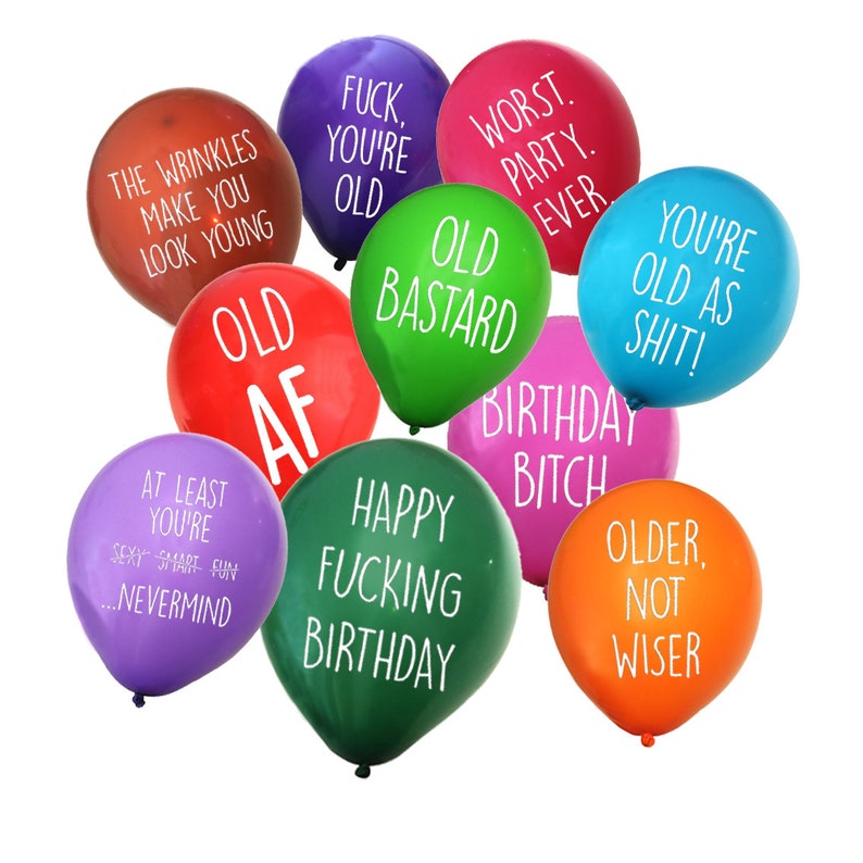 Funny NSFW Insulting Old Age Birthday Party Balloons – Pack of 32 with 10 Different Phrases in various colors 