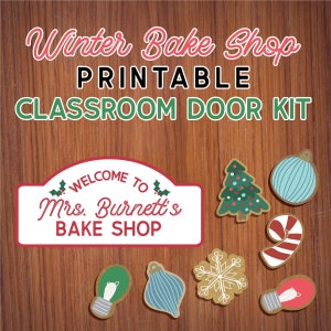 May include: Printable classroom door kit with a winter bake shop theme. The kit includes a sign that says "Welcome to Mrs. Burnett's Bake Shop", a Christmas tree, a snowflake, a candy cane, and light bulbs.