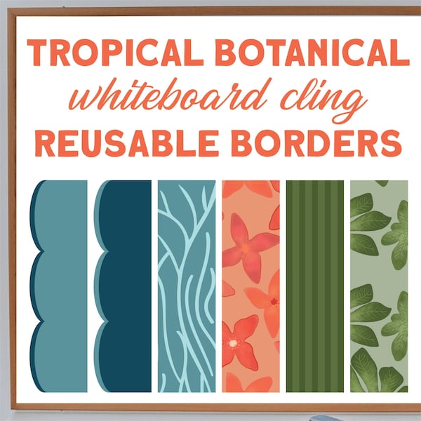 Tropical Botanical Whiteboard Cling Borders | Reusable Borders | Modern Stylish Classroom Décor |  Colorful Modern Whiteboard Border
