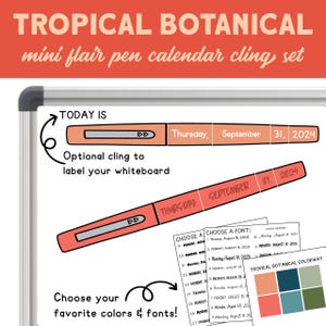 Op de afbeelding: Een whiteboard met de tekst "TROPICAL BOTANICAL mini flair pen calendar cling set". De afbeelding bevat een penvormige kalender cling, kleurstalen en lettertype-opties. De datum "Donderdag 31 september 2024" wordt weergegeven.
