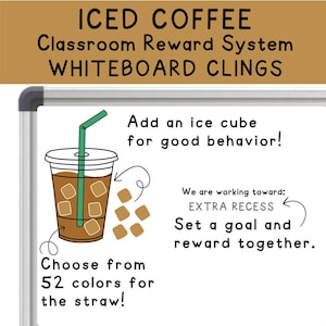Może przedstawiać: Naklejka na tablicę magnetyczną z kreskówkowym rysunkiem szklanki z lodowatą kawą i kostkami lodu. Tekst brzmi "ICED COFFEE Classroom Reward System WHITEBOARD CLINGS Add an ice cube for good behavior! Choose from 52 colors for the straw! We are working toward: EXTRA RECESS Set a goal and reward together."