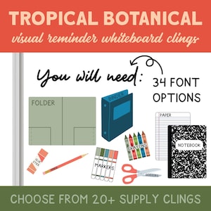 Tropical Botanical Custom Visual School Supply Whiteboard Clings | You Will Need Clings | Whiteboard Organization | Reusable Classroom