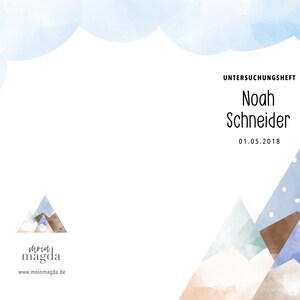 May include: A white card with watercolor illustrations of mountains and clouds. The text "UNTERSUCHUNGSHEFT" is at the top, with "Noah Schneider" and the date "01.05.2018" below. A logo with mountain shapes is in the lower left.