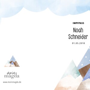 May include: A white background with watercolor mountains and clouds. The text reads "IMPFPASS Noah Schneider 01.05.2018". The logo for moin magda is at the bottom.