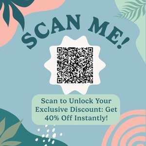 May include: A promotional graphic with a QR code in a white starburst shape. The text "SCAN ME!" is above the code, and below it reads "Scan to Unlock Your Exclusive Discount: Get 40% Off Instantly!" on a teal background.