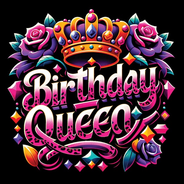 Birthday queen png sublimation design download, birthday party png, birthday png design,birthday png, sublimate design download gift 300 dpi