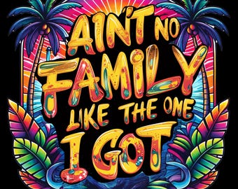 Ain't No Family Like the One I Got Outline red color png,Family Vacation , Family Gathering png, Sublimation Design,Digital Download Popular