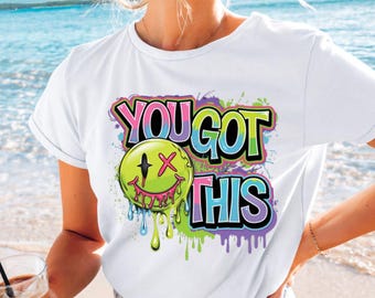 You Got This PNG Graffiti Motivational Quote, Daily Inspiration Colorful Neon, Teacher Png, Back To School Png, T-Shirt Instant Download DTF