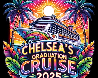 Chealsea Graduation Cruise 2024 Watercolor PNG | Tropical Sublimation | Vacation Digital Download | Trendy Travel Design Popular Cruise Ship