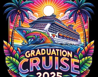 Graduation Cruise 2025 Watercolor PNG | Tropical Sublimation | Vacation Digital Download | Trendy Travel Design Popular Cruise Ship PNG