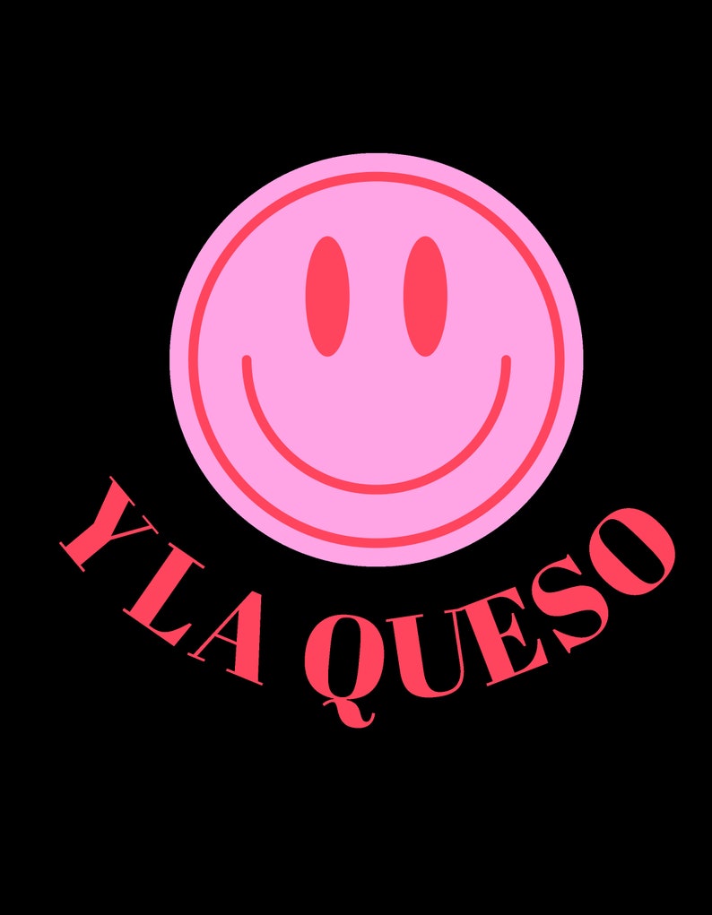 Pues Asi Soy Yo Y La Queso. Art Shirt, .stickers .poster SVG Digital