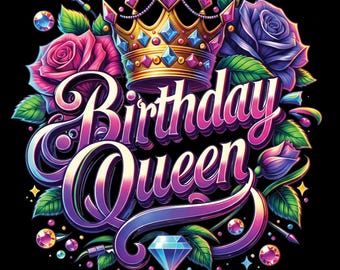 Birthday queen png sublimation design download, birthday party png, birthday png design,birthday png, sublimate design download gift 300 dpi