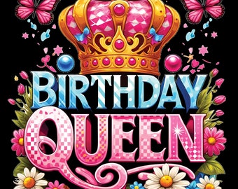 Birthday queen png sublimation design download, birthday party png, birthday png design,birthday png, sublimate design download gift 300 dpi