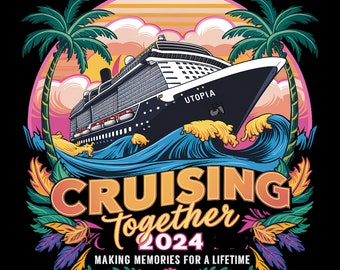 Cruising Together 2024 Watercolor PNG | Tropical Sublimation | Vacation Digital Download | Trendy Travel Design Popular Cruise Ship PNG