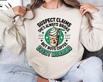 Suspect Claims She is always broke but buys coffee Png, Suspect Trendy Png, Trending Png, Preppy Digital Download, Pink trending Design