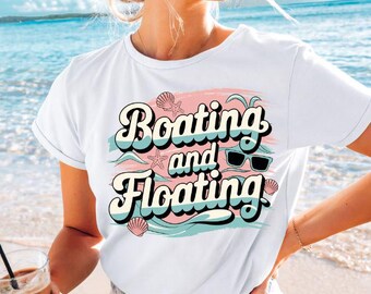 Boatin und Floatin PNG, Lake Life Sommer Sublimation, Retro Design des schwimmenden Flusses, Lake Vibes T-Shirt PNG, Boat Life Urlaub, Sommer Design