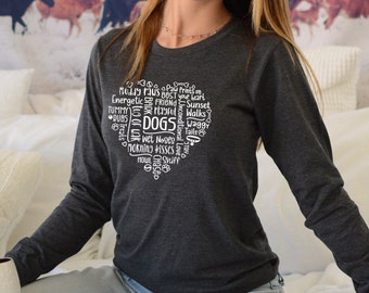 Dogs Words in Heart Long Sleeve Shirt | Dog Mom Shirt | Gift for Dog Mom | Pet Lover's Shirt | Dog Owner's Shirt | 11843