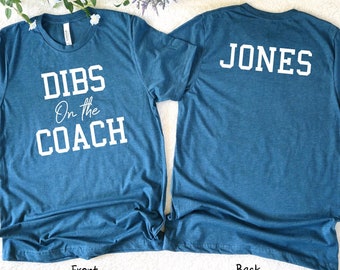 Dibs On The Coach Personalized T-Shirt, Funny Sports Wife Tee, 12231