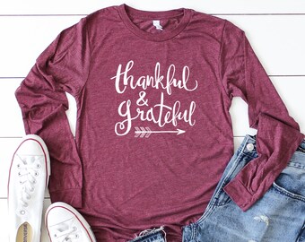 Fall Long Sleeve Shirt | Autumn Long Sleeve Tee | Thankful And Grateful Shirt | Fall T-Shirt | Thankful and Grateful Graphic Tee | 11645