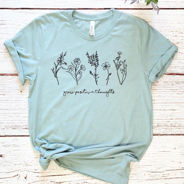 Grow Positive Thoughts Shirt, Floral Mental Health Tee, 11493
