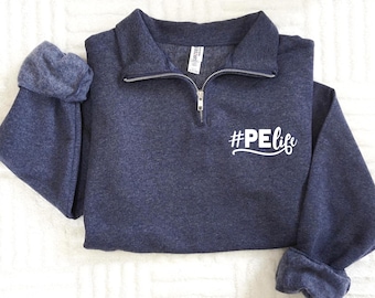 Quarter Zip PE Teacher Sweatshirt, Physical Education Coach Gift, 11680