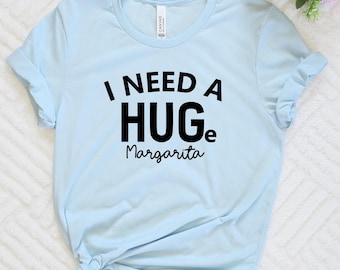 Funny Margarita T-Shirt, I Need A Huge Margarita Tequila Party Shirt, 12067