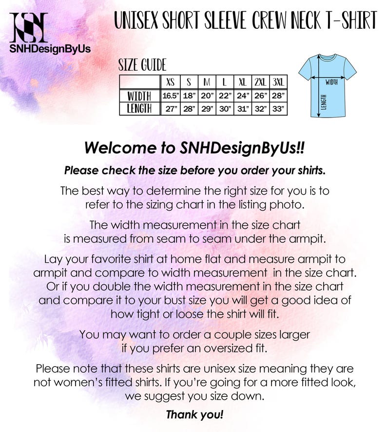 May include: White graphic with text "UNISEX SHORT SLEEVE CREW NECK T-SHIRT" and a size guide chart. The chart shows shirt measurements in inches, ranging from XS to 3XL. The text "Welcome to SNHDesignByUs!!" is also present.