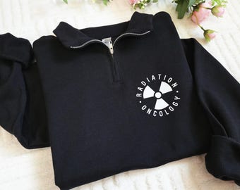Radiation Oncology Quarter Zip Sweatshirt, Oncology Gift Shirt, 12507