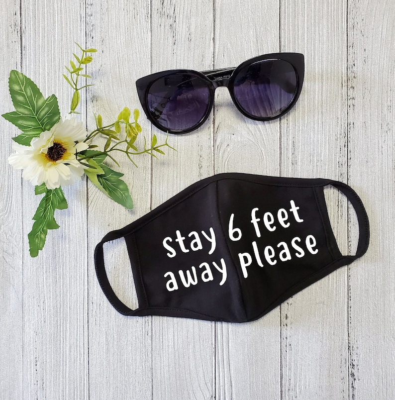 Face Cover Mask Stay 6 Feet Away Social Distancing Mask 2 Etsy