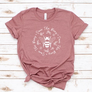Save The Bees Shirt Conserve Endangered Bees Shirt Animal Lovers Shirt Bee Shirt Nature Life Shirt 11882 Heather Mauve