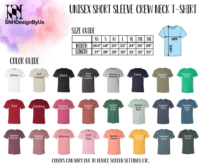 May include: A unisex short sleeve crew neck t-shirt size and color guide by SNHDesignByUs. The chart displays width and length measurements in inches from 16.5 to 28 inches wide and 27 to 33 inches long. Includes 24 color swatches of t-shirts.