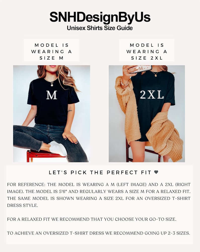 May include: A size guide for unisex shirts, featuring two models wearing different sizes. The guide includes text that reads "SNHDesignByUs" and "Unisex Shirts Size Guide." The models are wearing a size M and a size 2XL. The guide provides sizing recommendations.