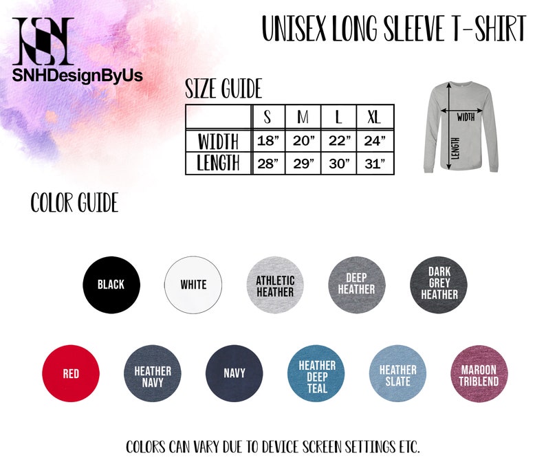May include: A product image featuring a size guide and color options for a unisex long sleeve t-shirt. The size guide shows widths from 18 to 24 inches and lengths from 28 to 31 inches. Color options include black, white, red, and various heather shades.