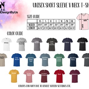 May include: A graphic showing a size and color guide for unisex short sleeve V-neck t-shirts. The size guide lists widths from 16.5 inches to 28 inches and lengths from 26.75 inches to 32.75 inches. The color guide displays various shirt colors.
