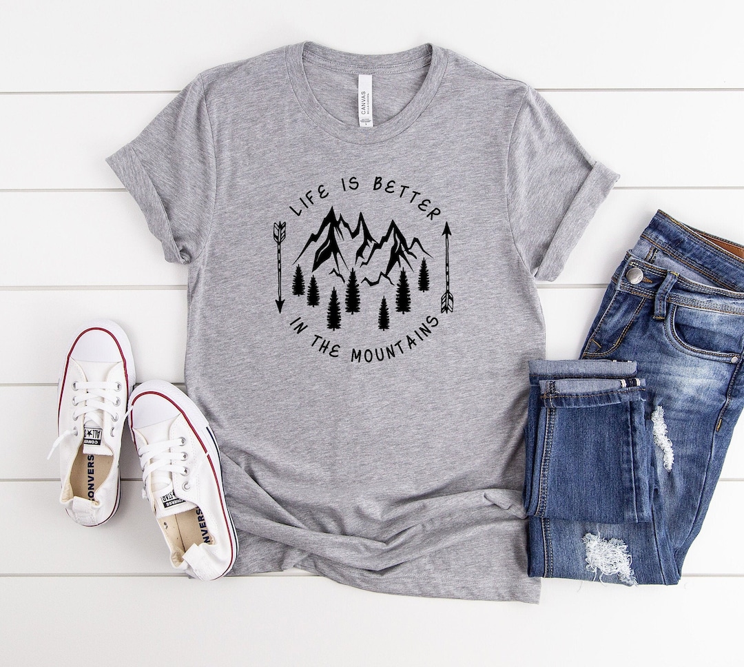 Life is Better in the Mountains Graphic Shirt Nature Lovers - Etsy