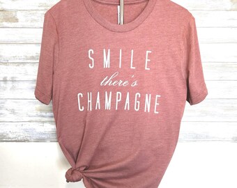 Smile There's Champagne Shirt, Champagne Saying Graphic Tee, 8288