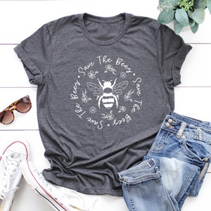 Save The Bees Shirt Conserve Endangered Bees Shirt Animal Lovers Shirt Bee Shirt Nature Life Shirt 11882 Dark Grey Heather
