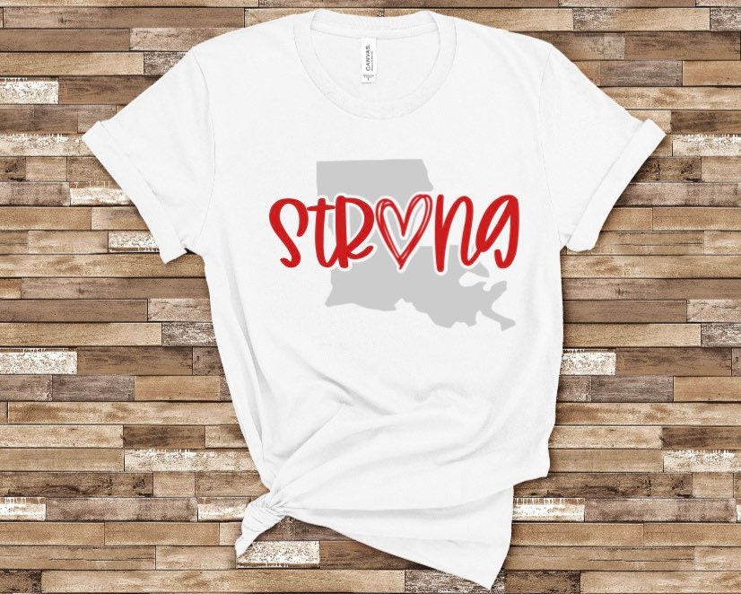 Louisiana Strong Tee Etsy