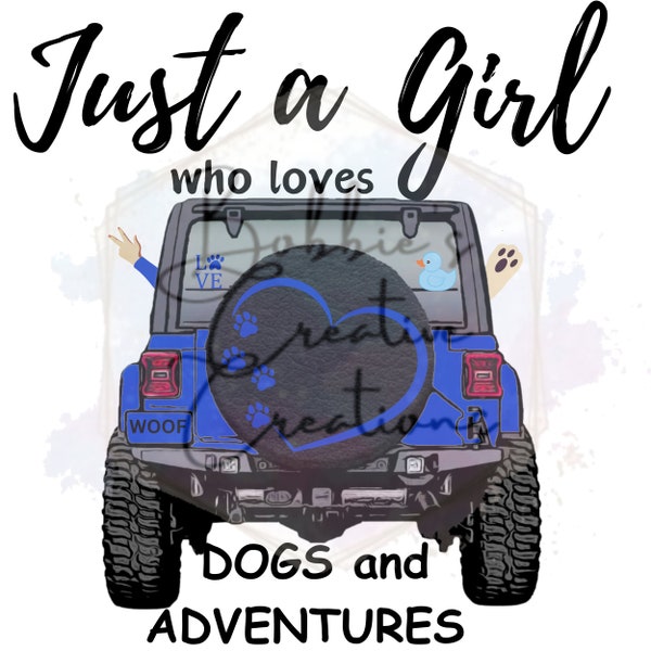 girl loves dogs and adventures sublimation, girl loves dogs and adventures PNG, off roading PNG , mudding PNG