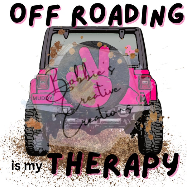 off roading therapy sublimation, off roading therapy PNG, mudding PNG, pink off roading PNG, 4x4 muddin png,  therapy png, off roading png