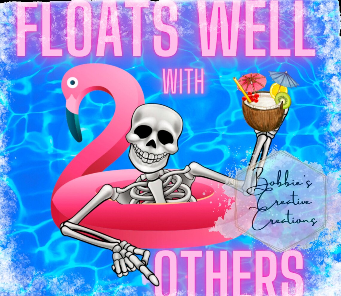 Floats Well With Others Cocktail Sublimation Floats Well Etsy