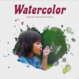 May include: A young person blows a bubble that looks like a butterfly. The image is surrounded by watercolour splatter in shades of green, blue, and pink. The text "Watercolor" is at the top of the image in a red font. The text "Overlays, Brushes & Masks" is below the word "Watercolor" in a smaller font.
